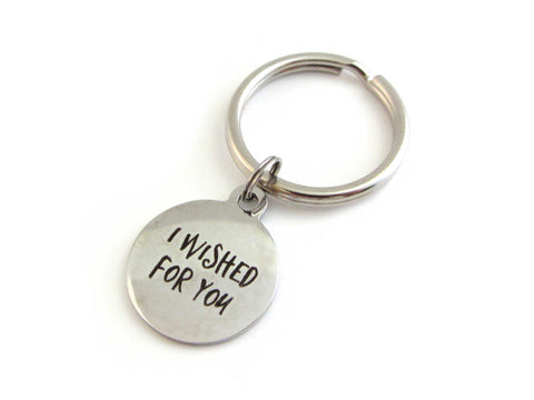 laser engraved "I wished for you" charm  on a keyring